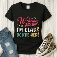 Welcome Back IM Glad YouRe Here Teacher Back To School Women's T-Shirt thumb 3