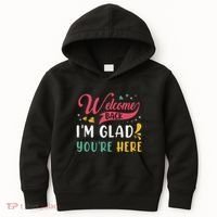 Welcome Back IM Glad YouRe Here Teacher Back To School Kids Hoodie thumb 0