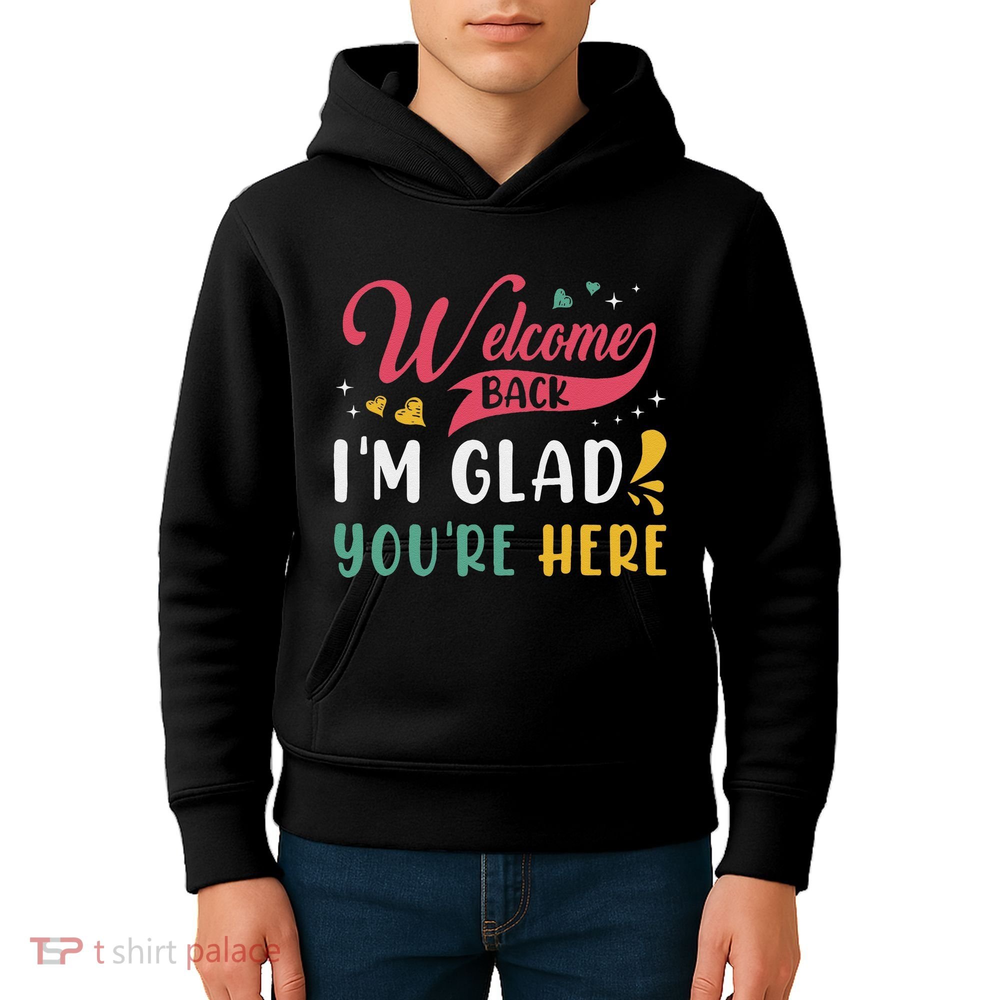 Welcome Back IM Glad YouRe Here Teacher Back To School Kids Hoodie