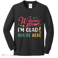 Welcome Back IM Glad YouRe Here Teacher Back To School Kids Long Sleeve Shirt thumb 0
