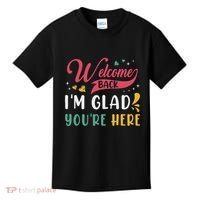 Welcome Back IM Glad YouRe Here Teacher Back To School Kids T-Shirt thumb 0