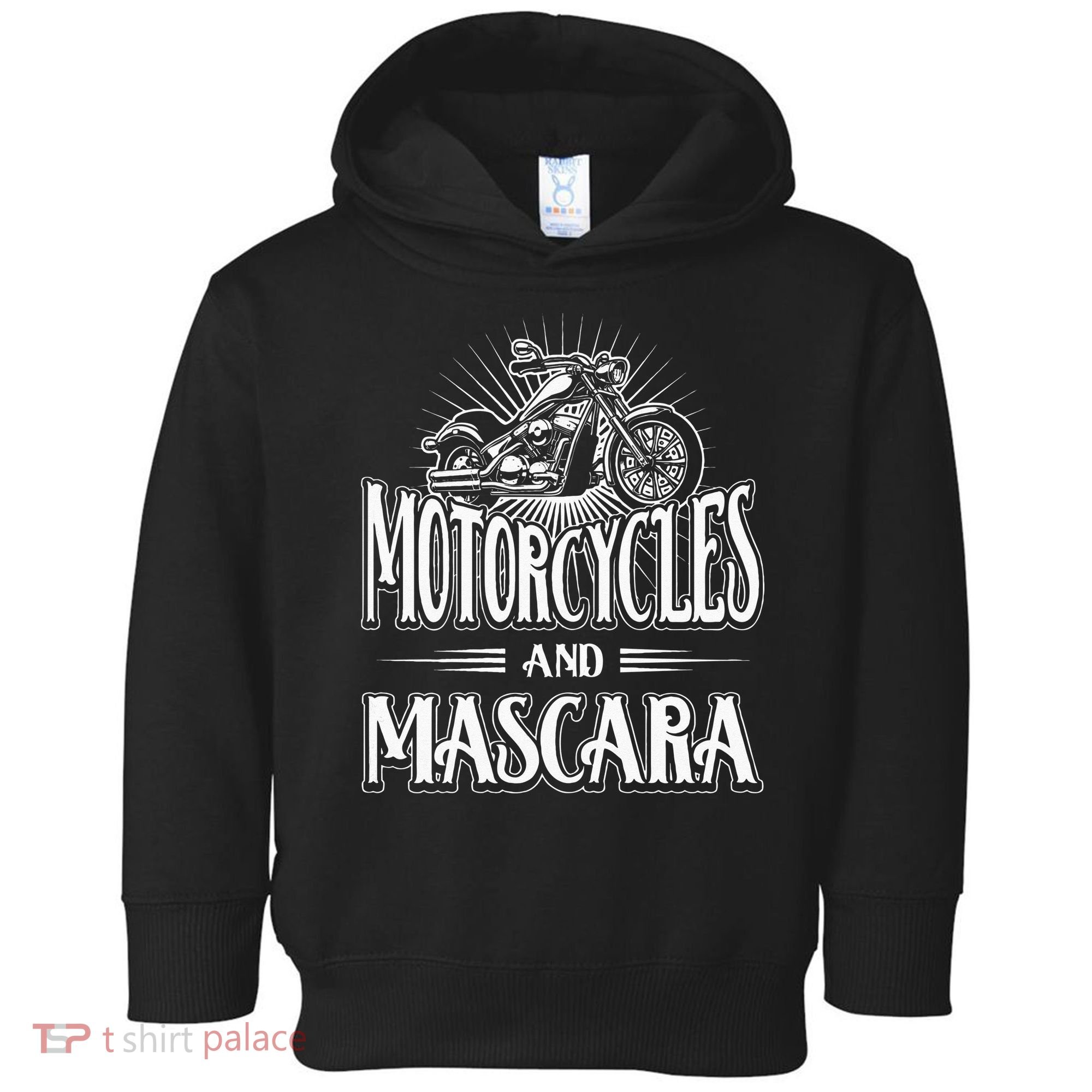 Womens Biker Lifestyle Quotes Motorcycles And Mascara Toddler Hoodie