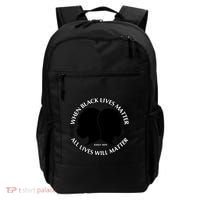 When Black Lives Matter All Lives Will Matter Backpack thumb 0