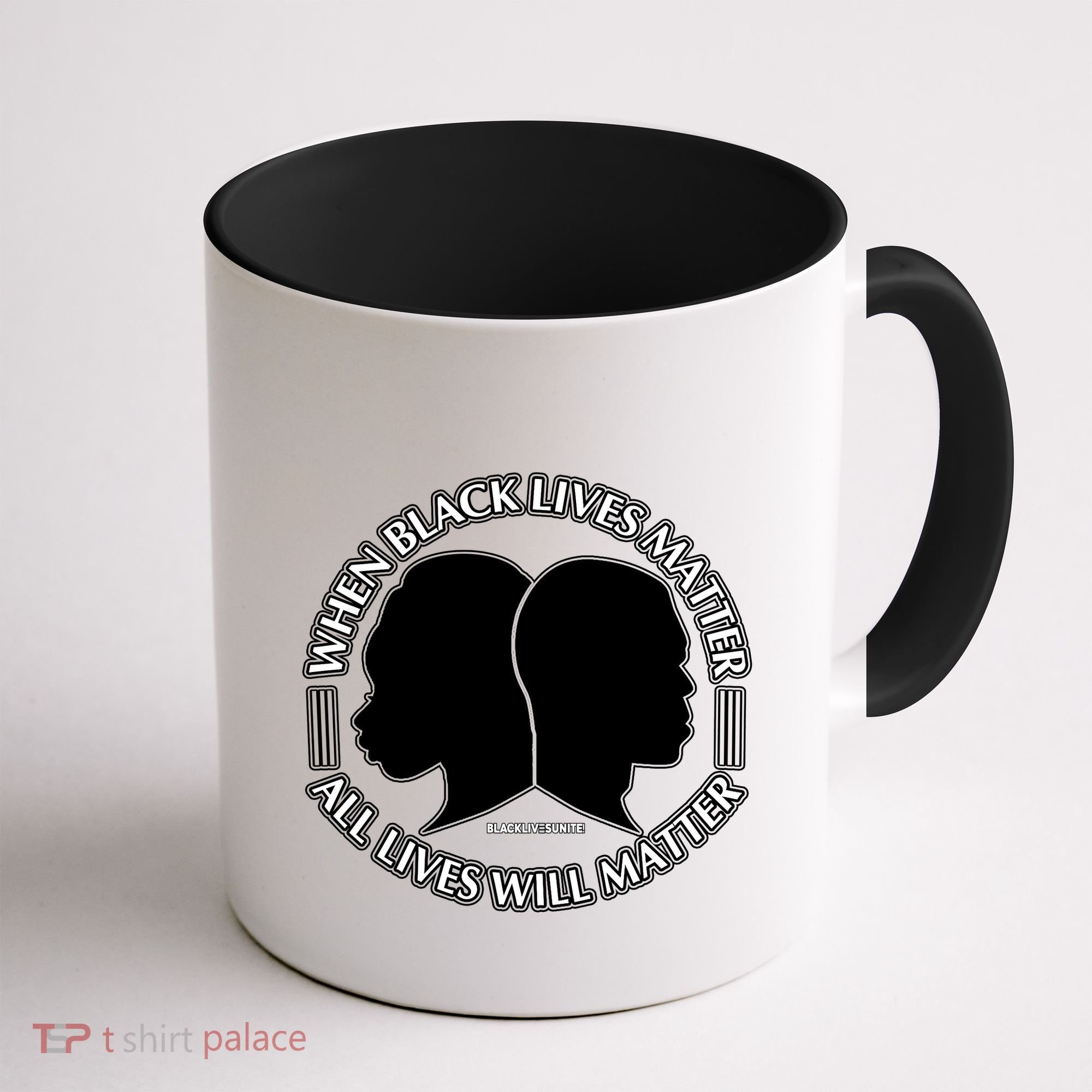 When Black Lives Matter All Lives Will Matter Coffee Mug