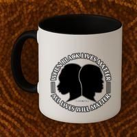 When Black Lives Matter All Lives Will Matter Coffee Mug thumb 2