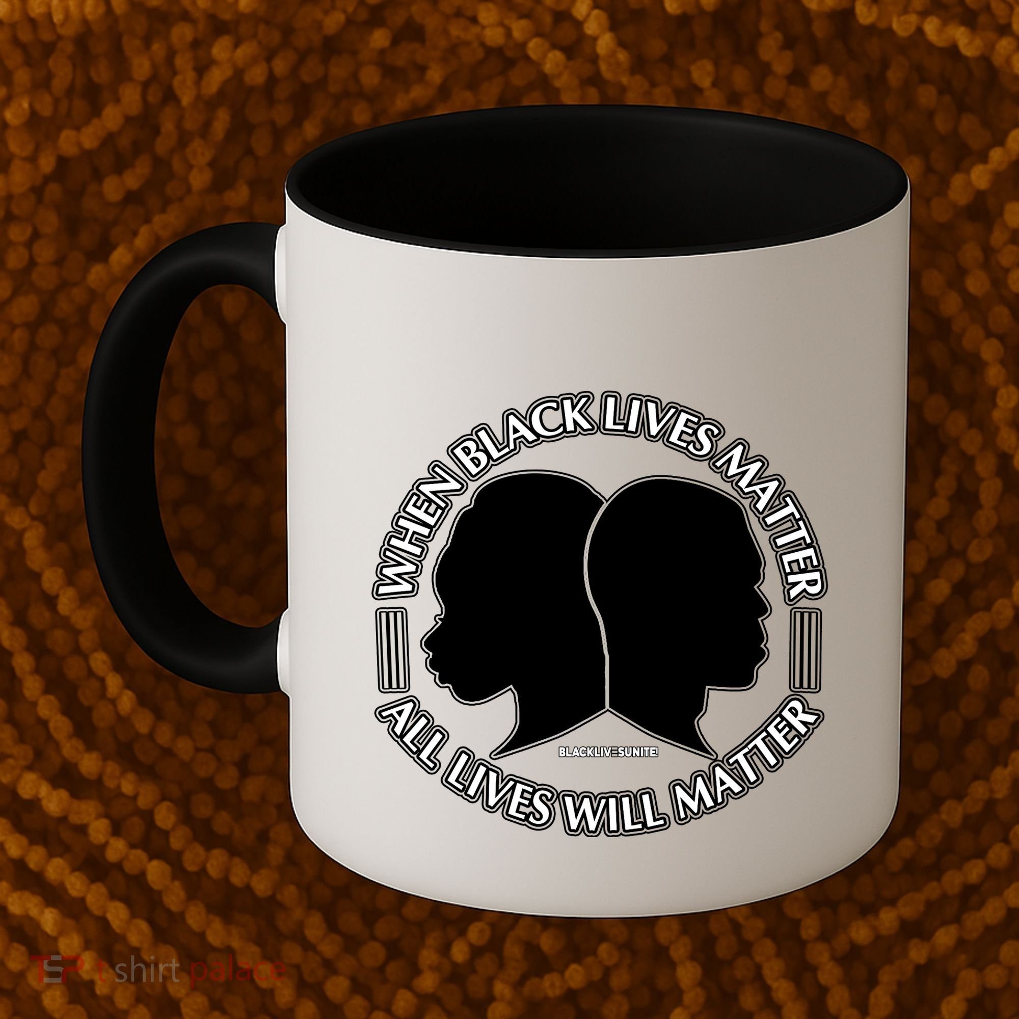 When Black Lives Matter All Lives Will Matter Coffee Mug