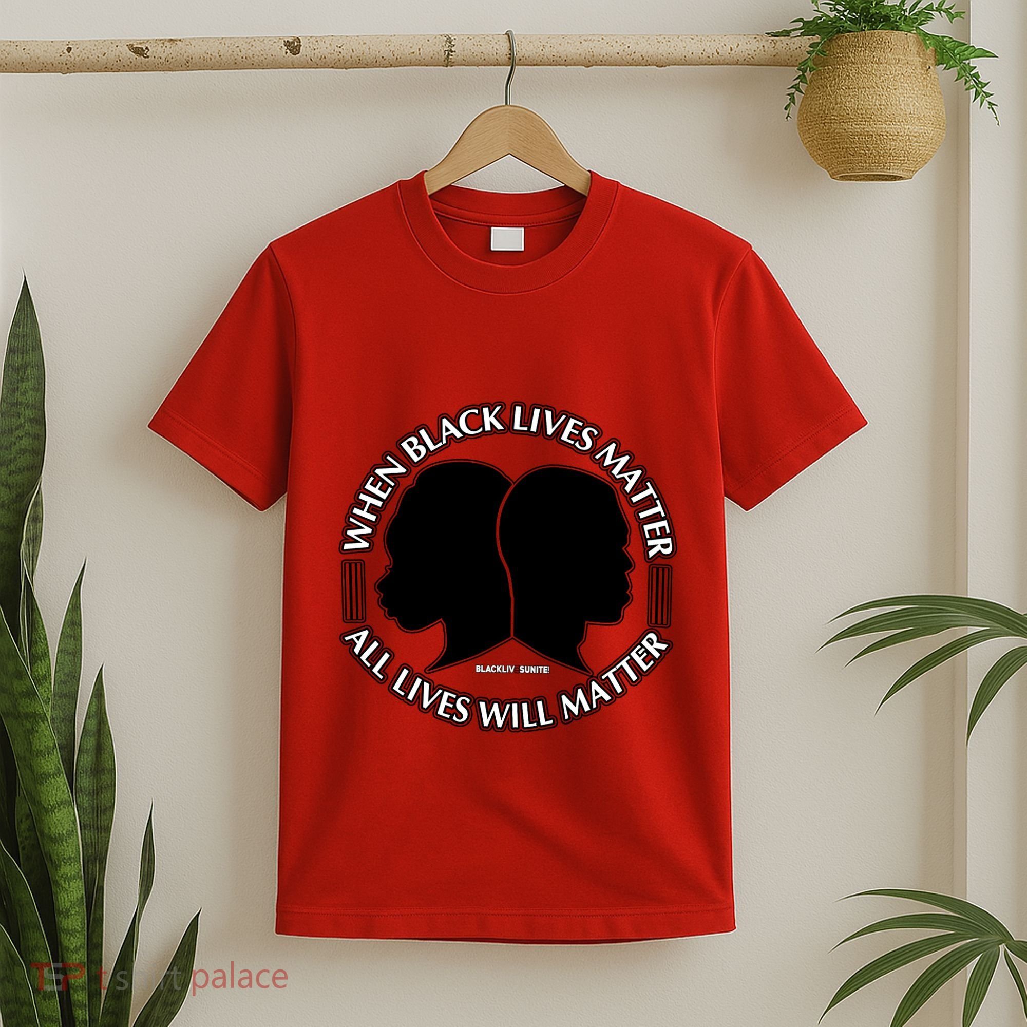 When Black Lives Matter All Lives Will Matter T-Shirt