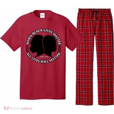 When Black Lives Matter All Lives Will Matter Pajama Set