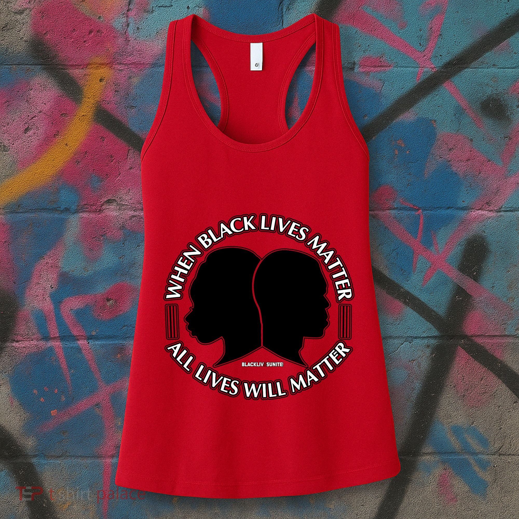 When Black Lives Matter All Lives Will Matter Women's Tank Top