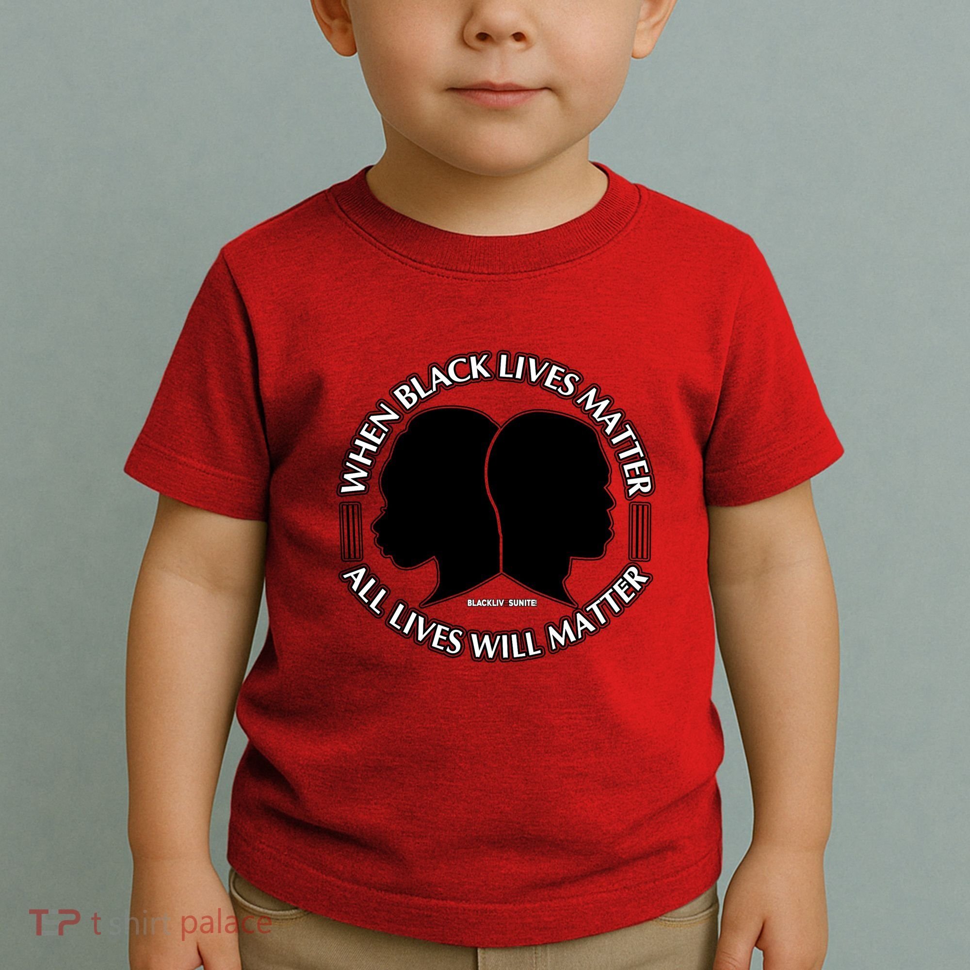 When Black Lives Matter All Lives Will Matter Toddler T-Shirt