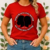 When Black Lives Matter All Lives Will Matter Women's T-Shirt thumb 2