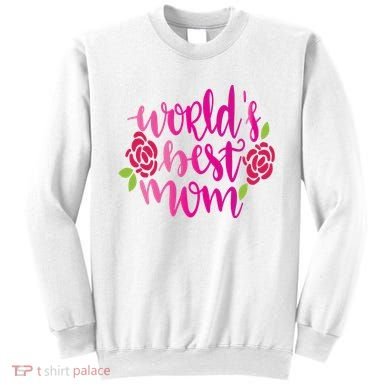 Worlds Best Mom Flower Sweatshirt