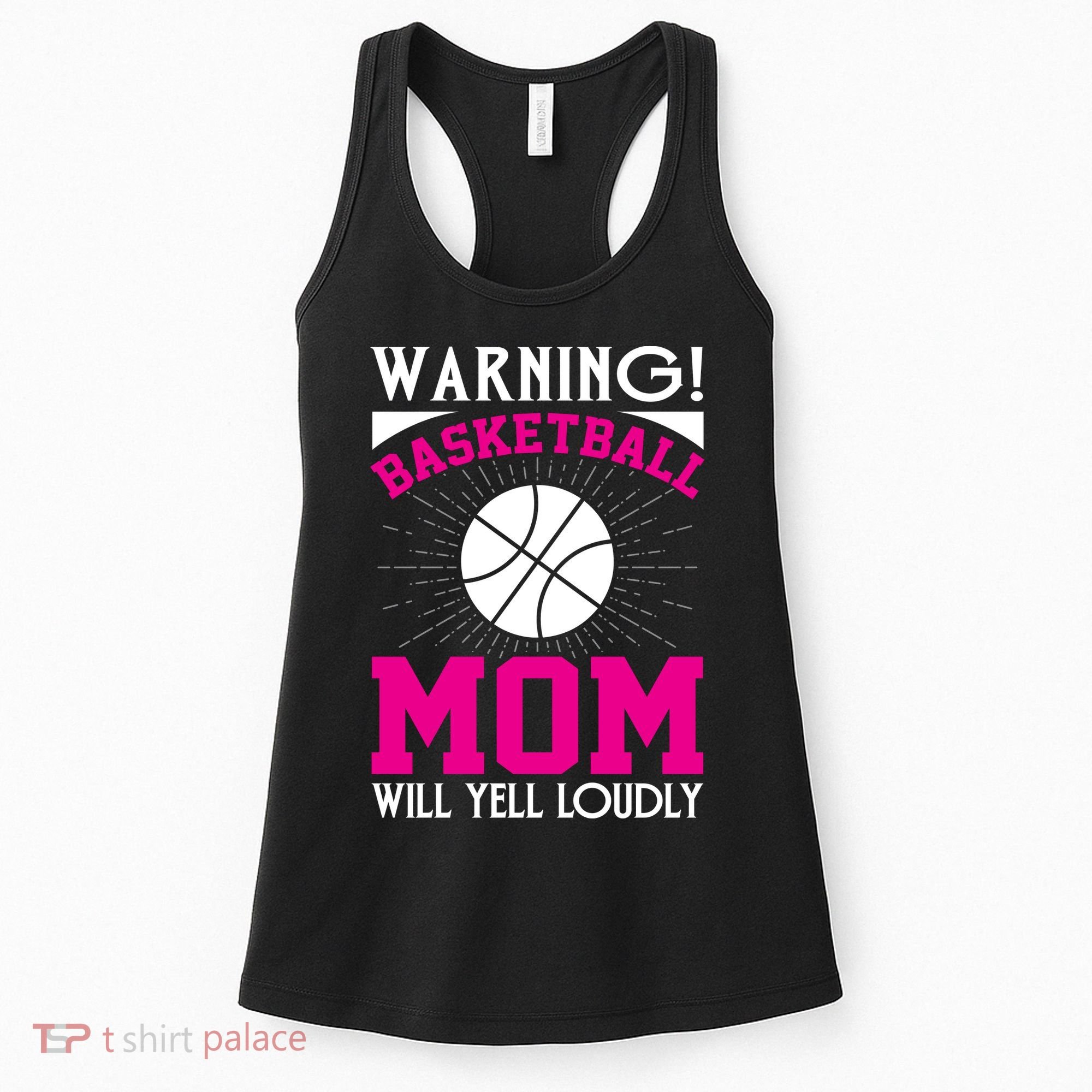 Warning! Basketball Mom Will Yell Loudly Funny Sport Women's Tank Top