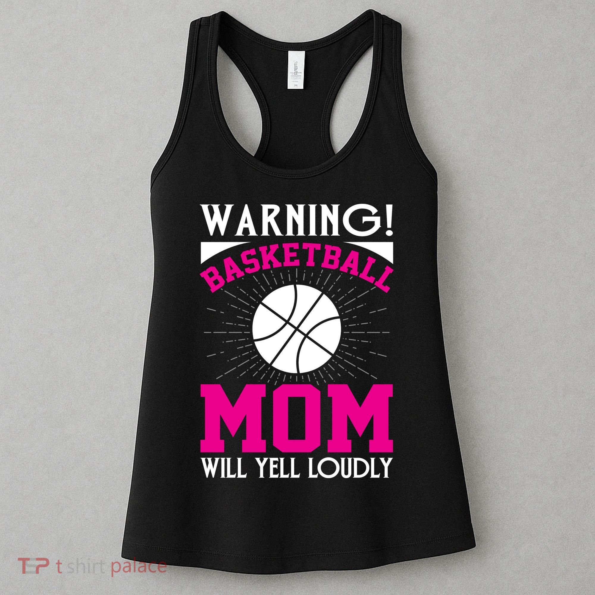Warning! Basketball Mom Will Yell Loudly Funny Sport Women's Tank Top