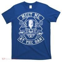 Weightlifting Bodybuilding Meet Me At The Bar Powerlifting Gift T-Shirt thumb 0