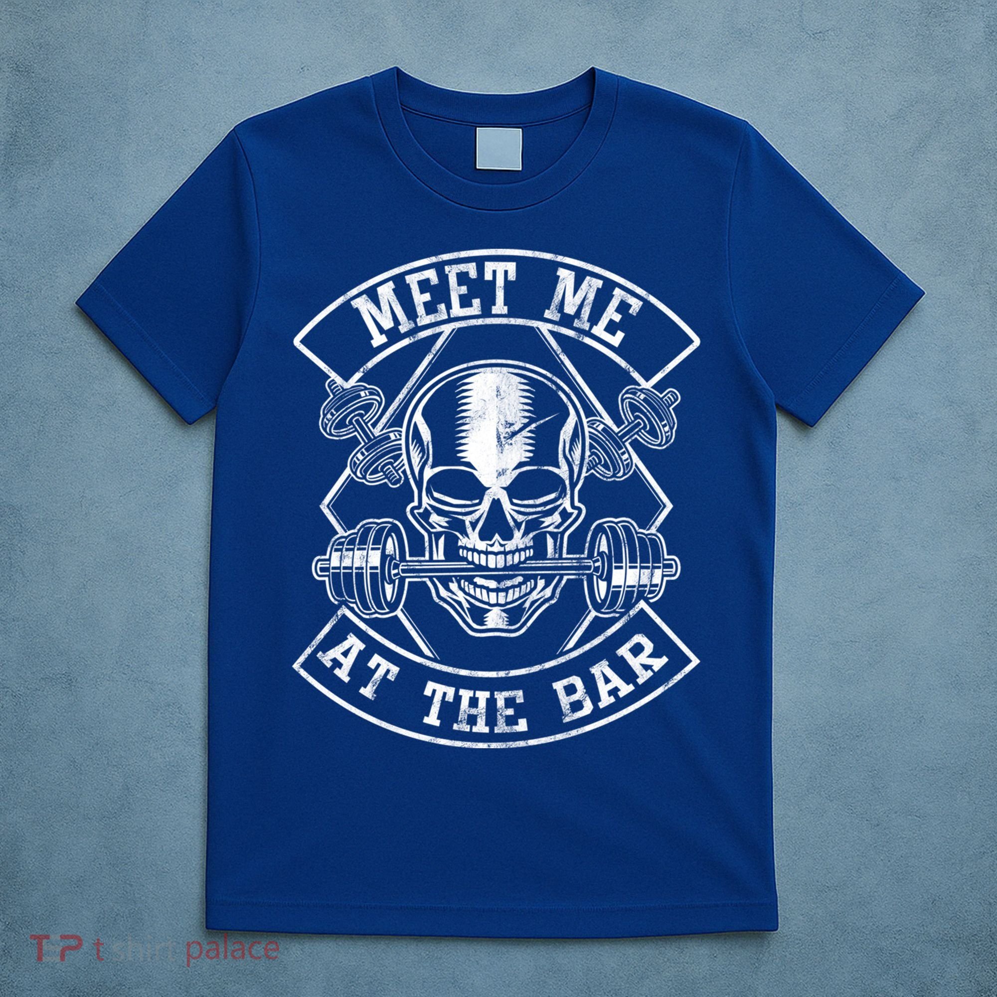 Weightlifting Bodybuilding Meet Me At The Bar Powerlifting Gift T-Shirt