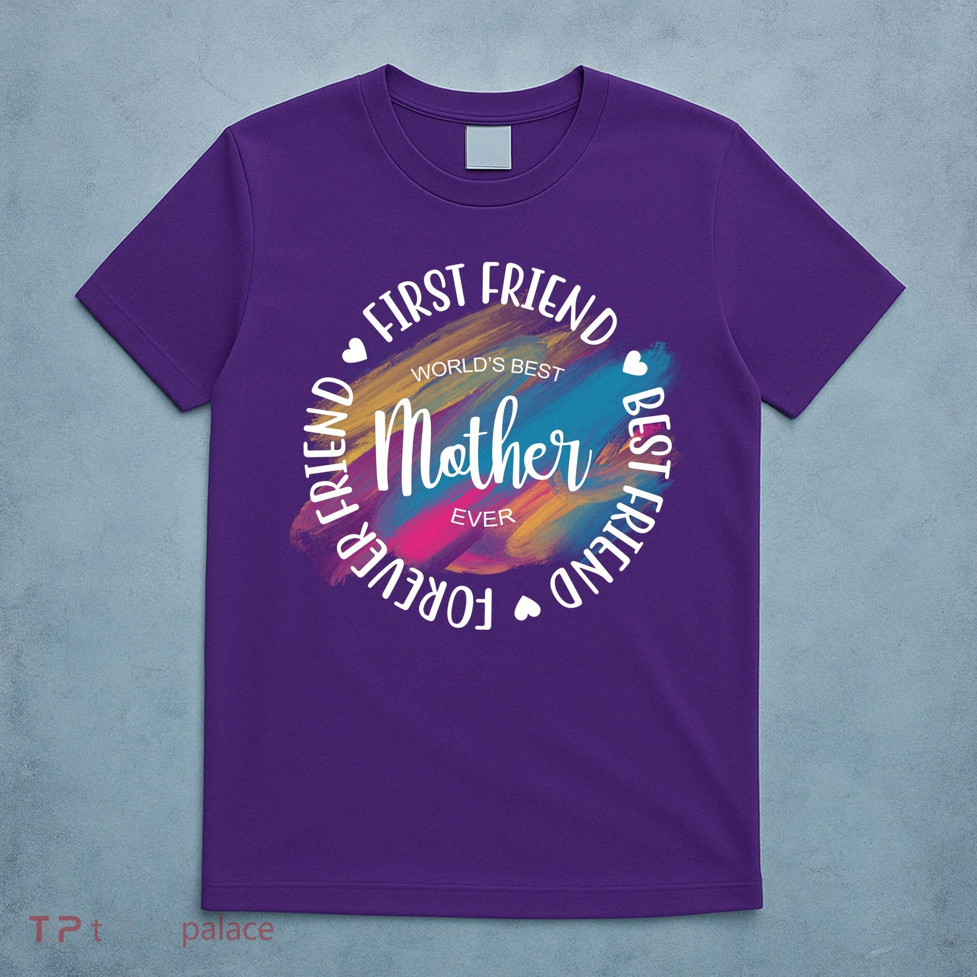 Worlds Best Mother Ever Cute Mother's Day Gift T-Shirt
