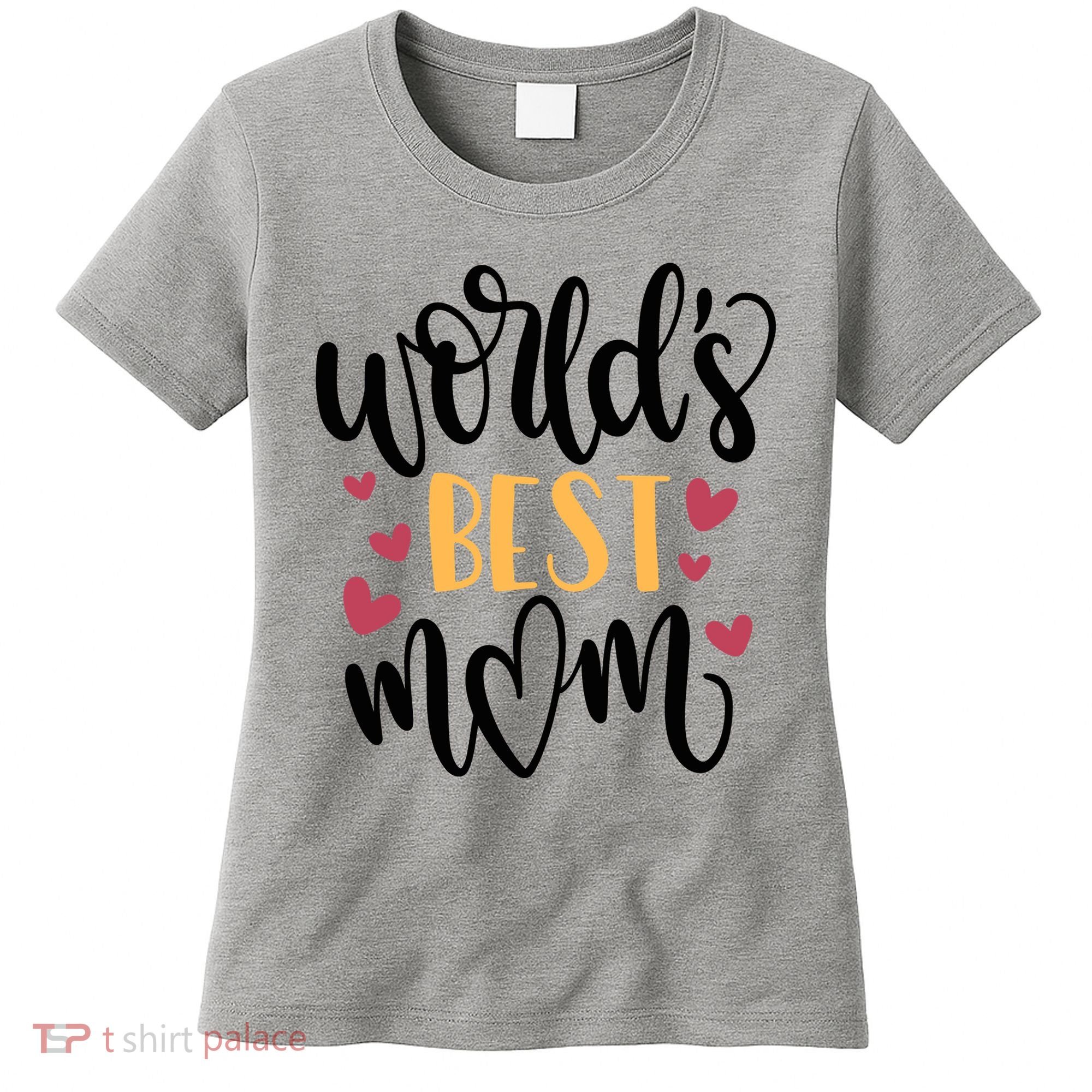 World's Best Mom Love Gift Women's T-Shirt