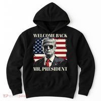 Welcome Back Mr President Trump Power Patriotic Usa Flag Hoodie thumb 0