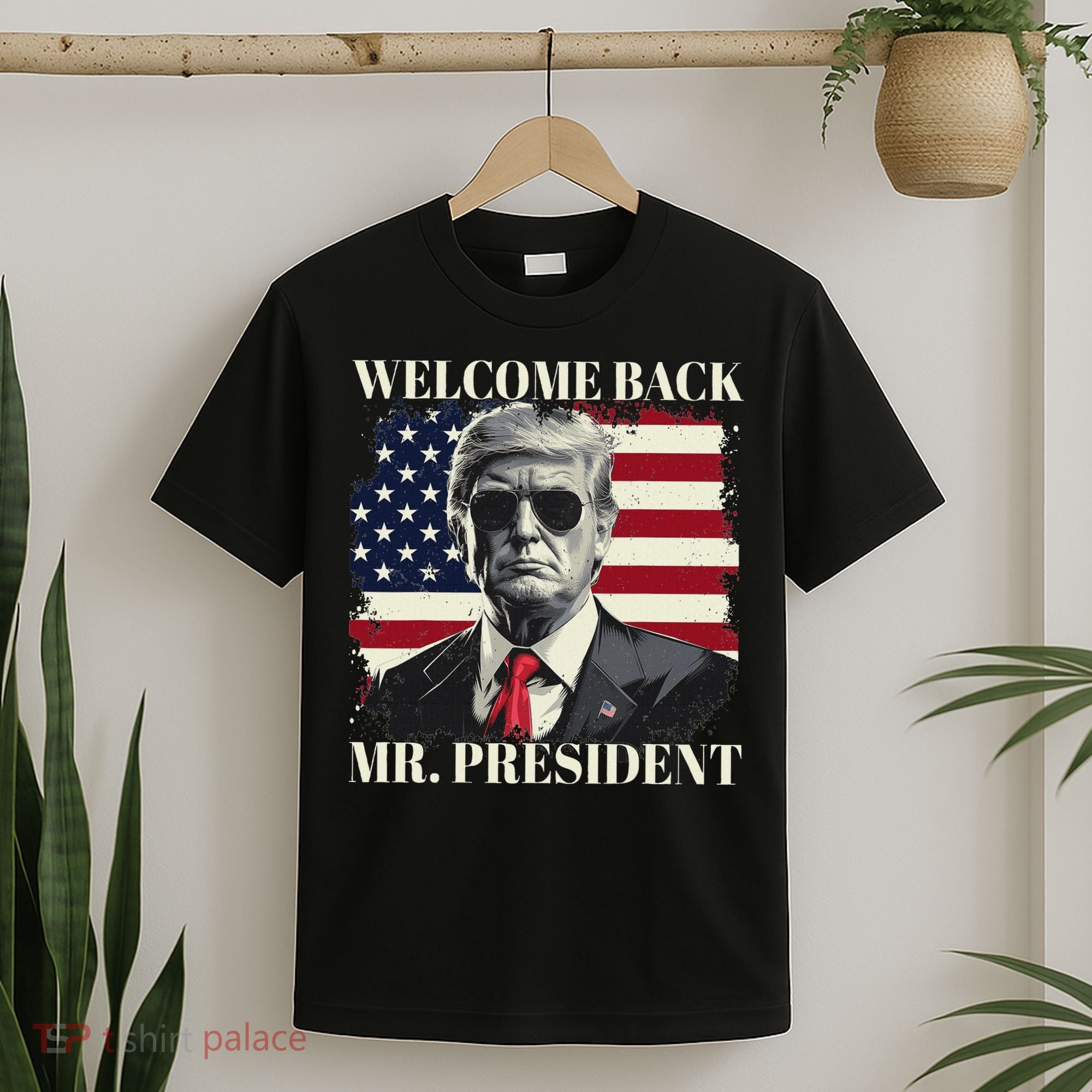 Welcome Back Mr President Trump Power Patriotic Usa Flag T-Shirt