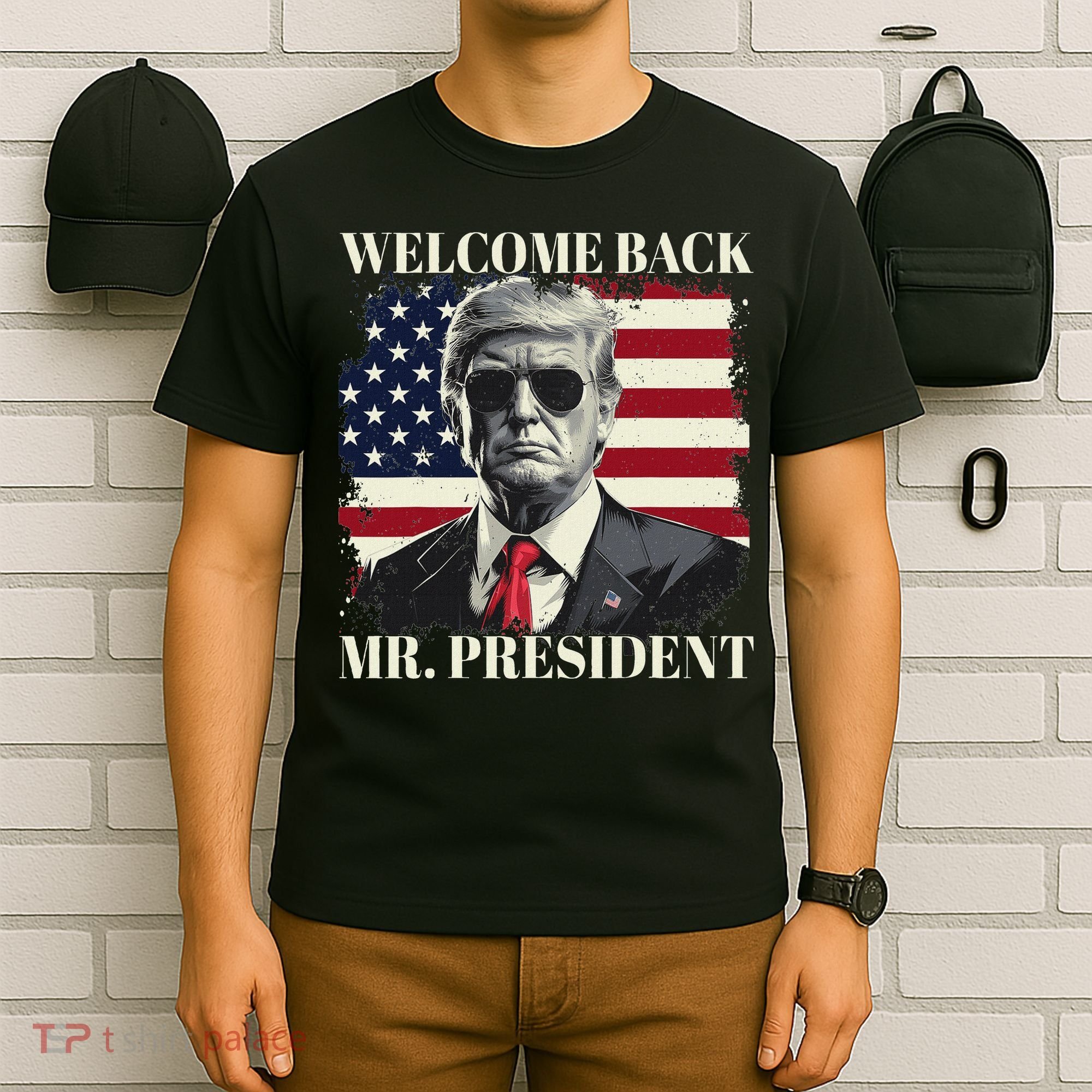 Welcome Back Mr President Trump Power Patriotic Usa Flag T-Shirt