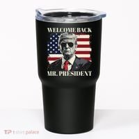 Welcome Back Mr President Trump Power Patriotic Usa Flag Tumbler thumb 0