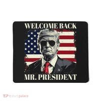 Welcome Back Mr President Trump Power Patriotic Usa Flag Mousepad thumb 0