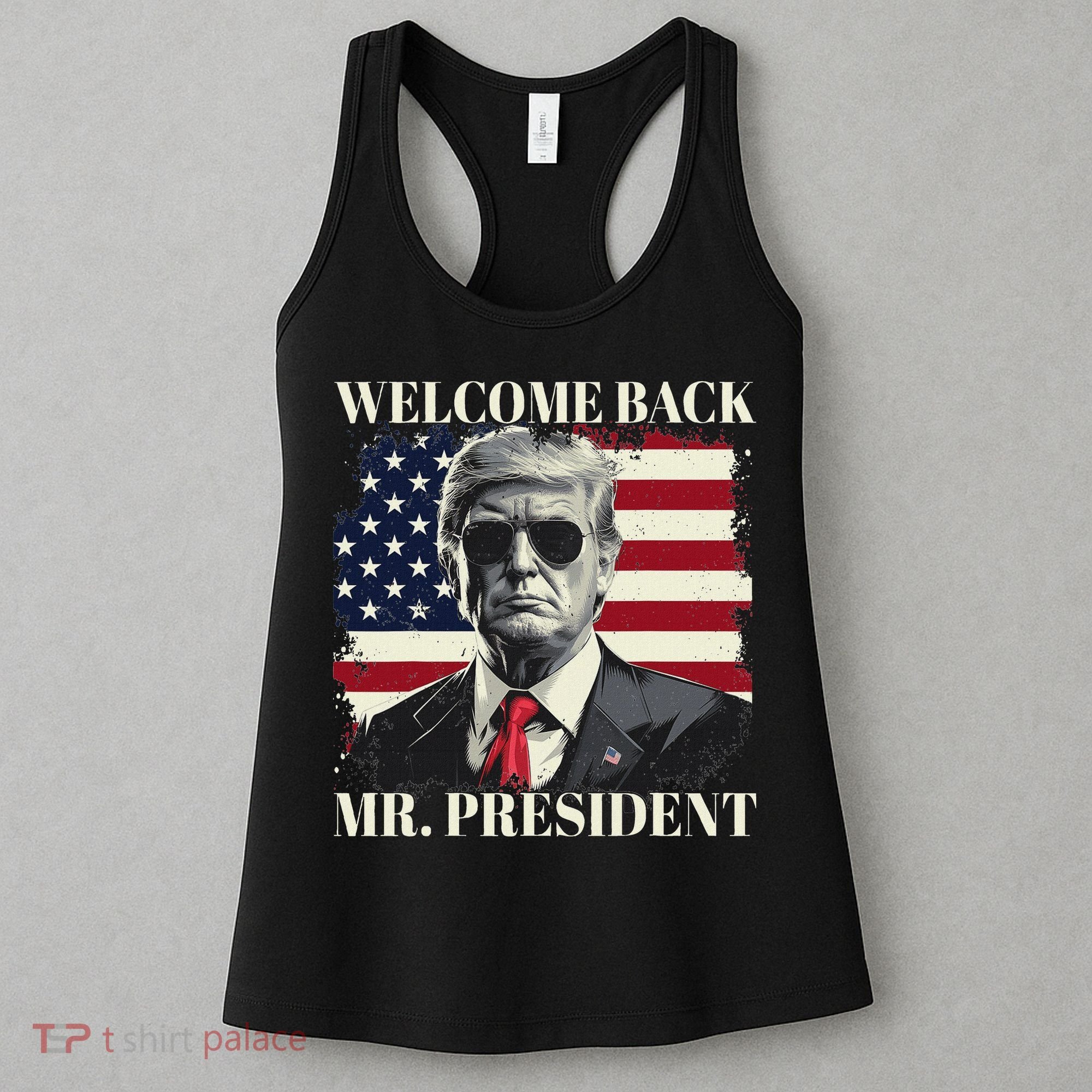 Welcome Back Mr President Trump Power Patriotic Usa Flag Women's Tank Top
