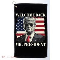 Welcome Back Mr President Trump Power Patriotic Usa Flag Golf Towel thumb 0
