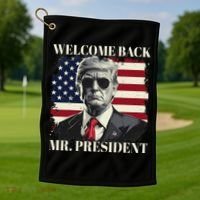Welcome Back Mr President Trump Power Patriotic Usa Flag Golf Towel thumb 1