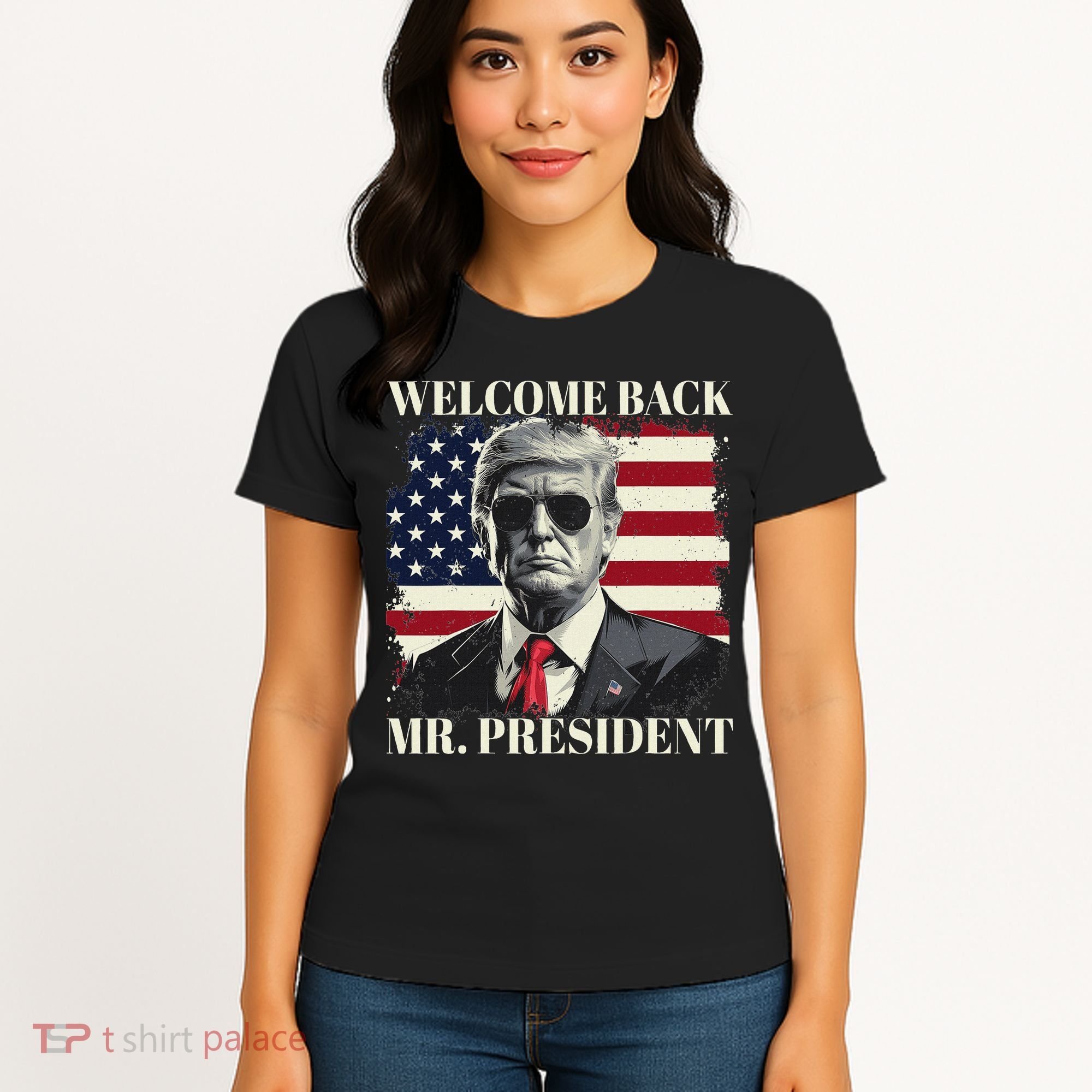 Welcome Back Mr President Trump Power Patriotic Usa Flag Women's T-Shirt