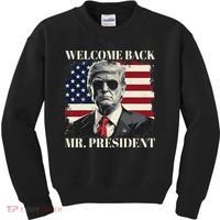 Welcome Back Mr President Trump Power Patriotic Usa Flag Kids Sweatshirt thumb 0