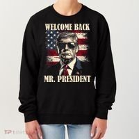 Welcome Back Mr President Donald Trump Victory Women's Sweatshirt thumb 0