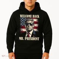 Welcome Back Mr President Donald Trump Victory Hoodie thumb 2