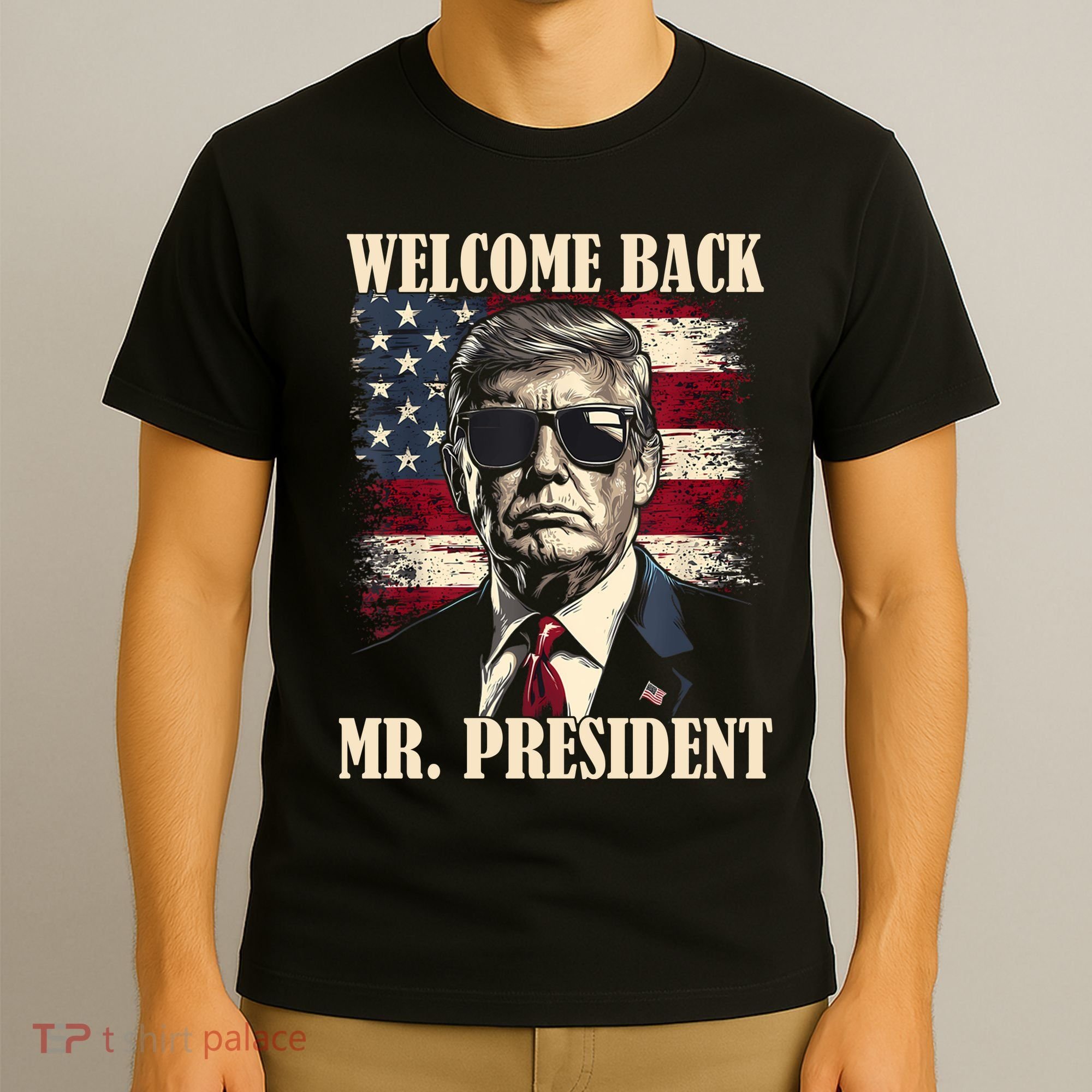 Welcome Back Mr President Donald Trump Victory T-Shirt