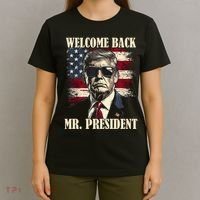 Welcome Back Mr President Donald Trump Victory T-Shirt thumb 4