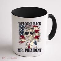 Welcome Back Mr President Donald Trump Victory Coffee Mug thumb 1