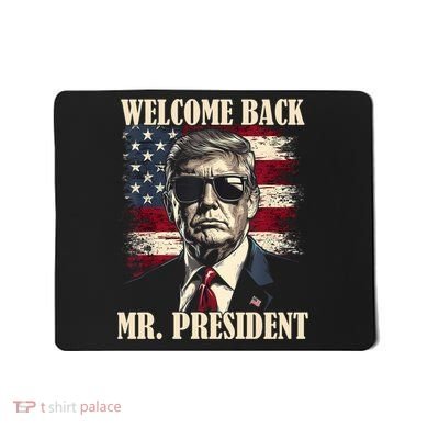 Welcome Back Mr President Donald Trump Victory Mousepad