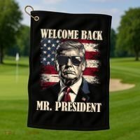 Welcome Back Mr President Donald Trump Victory Golf Towel thumb 1