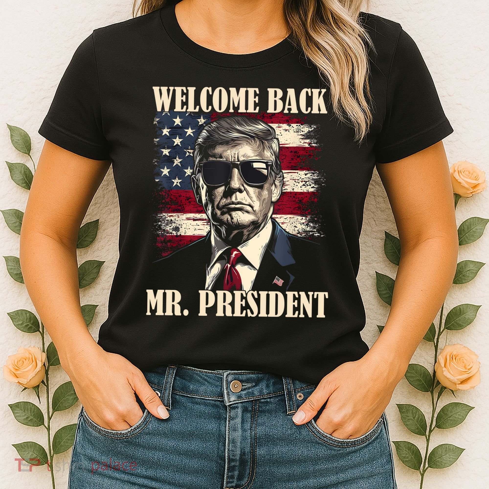 Welcome Back Mr President Donald Trump Victory Women's T-Shirt