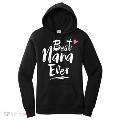 World Best Nana Ever Grandma Gift Women's Hoodie