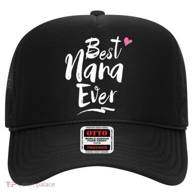 World Best Nana Ever Grandma Gift Hat