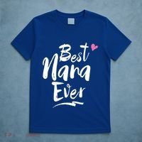 World Best Nana Ever Grandma Gift T-Shirt thumb 5
