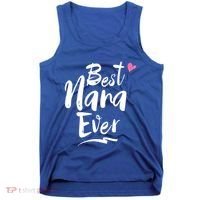 World Best Nana Ever Grandma Gift Tank Top thumb 0