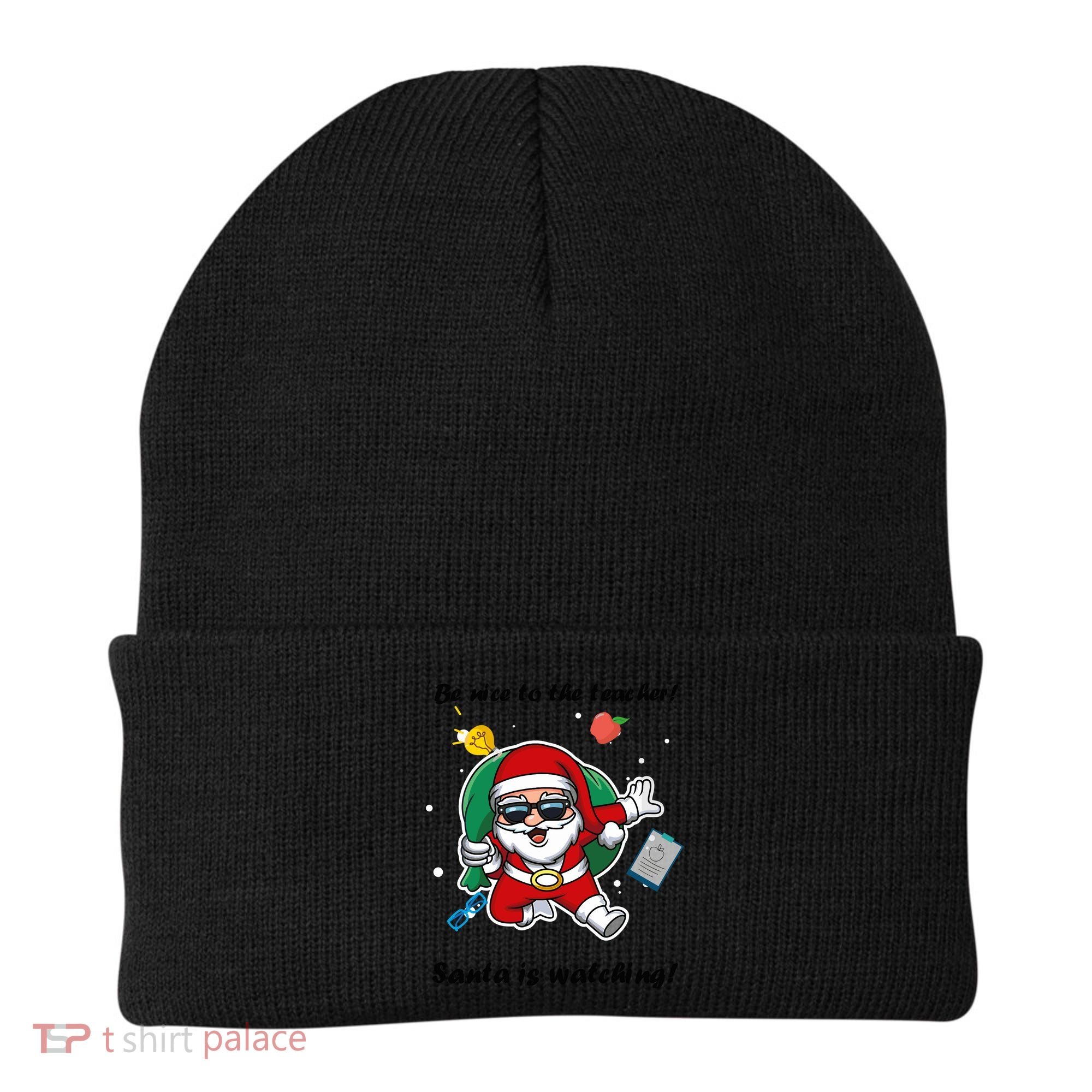 Wo Be Nice To The Teacher. Santa Is Watching! A Fun Christmas Beanie