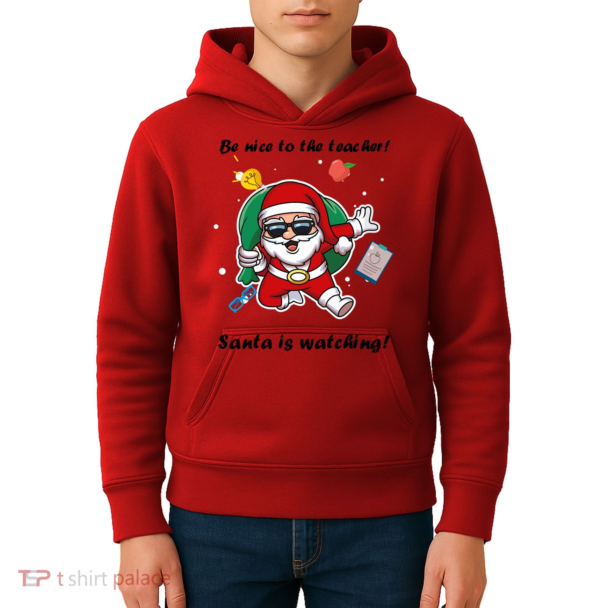 Wo Be Nice To The Teacher. Santa Is Watching! A Fun Christmas Kids Hoodie