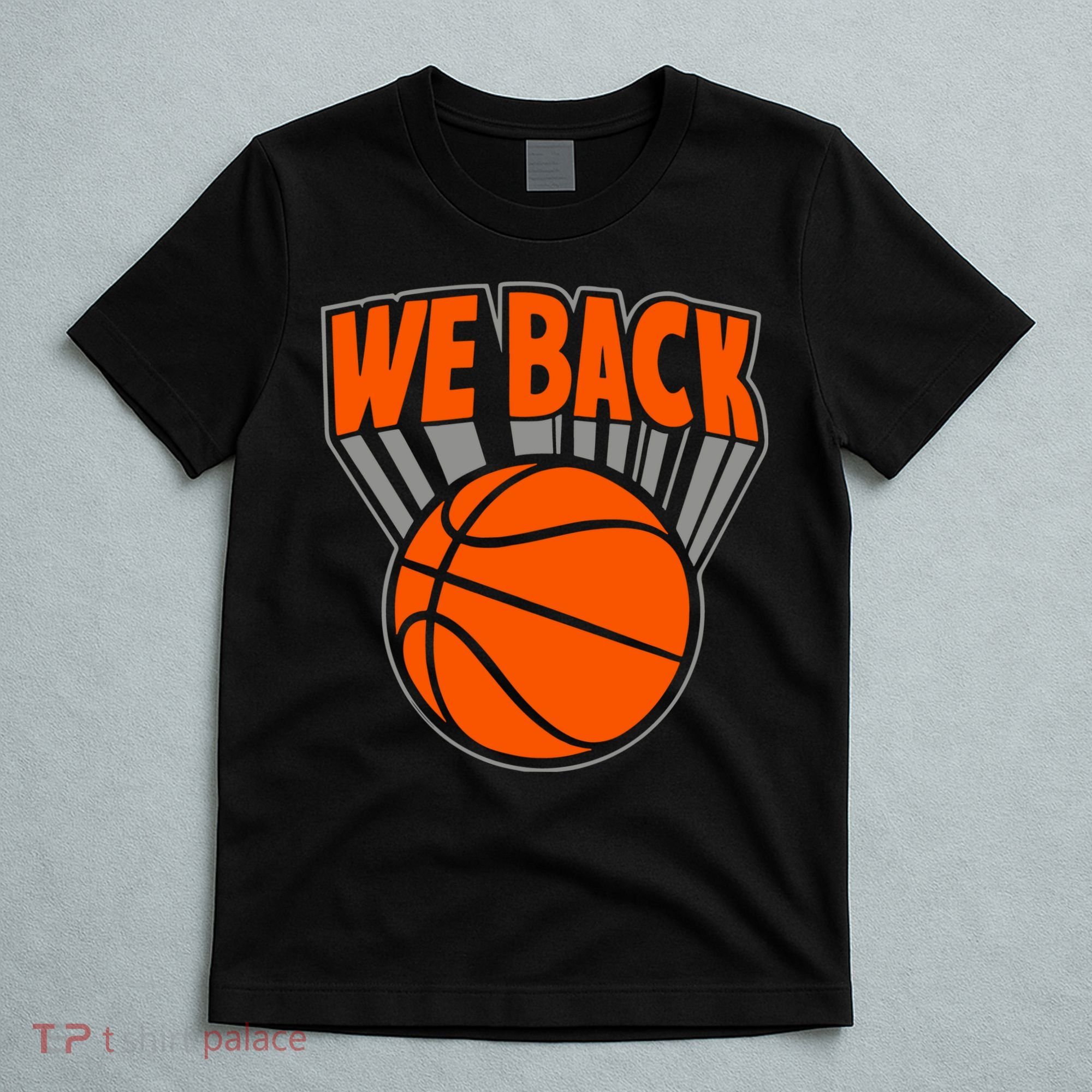 We Back New York Basketball T-Shirt