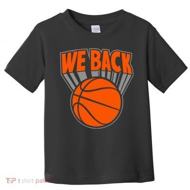 We Back New York Basketball Toddler T-Shirt