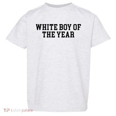 White Boy Of The Year Toddler T-Shirt