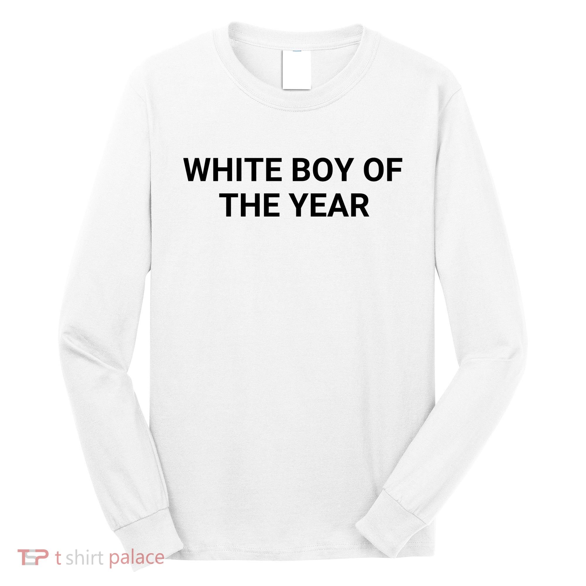 White Boy Of The Year Long Sleeve Shirt